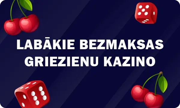 Labākie bezmaksas griezienu jeb free spins kazino