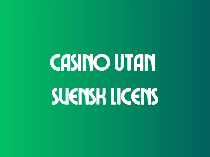 Casino Utan Svensk Licens Casino Utan Svensk Licens