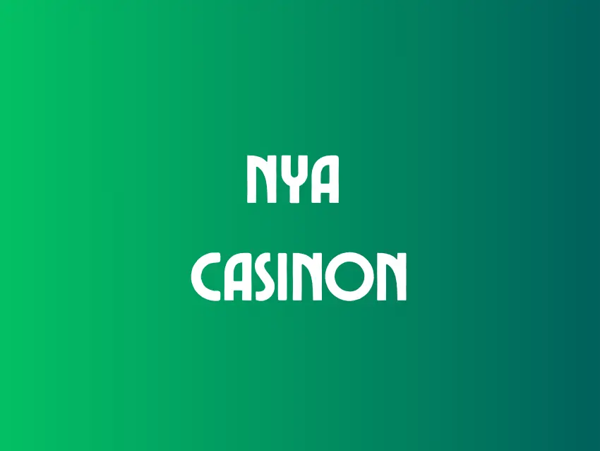 Nya Casinon Nya Casinon