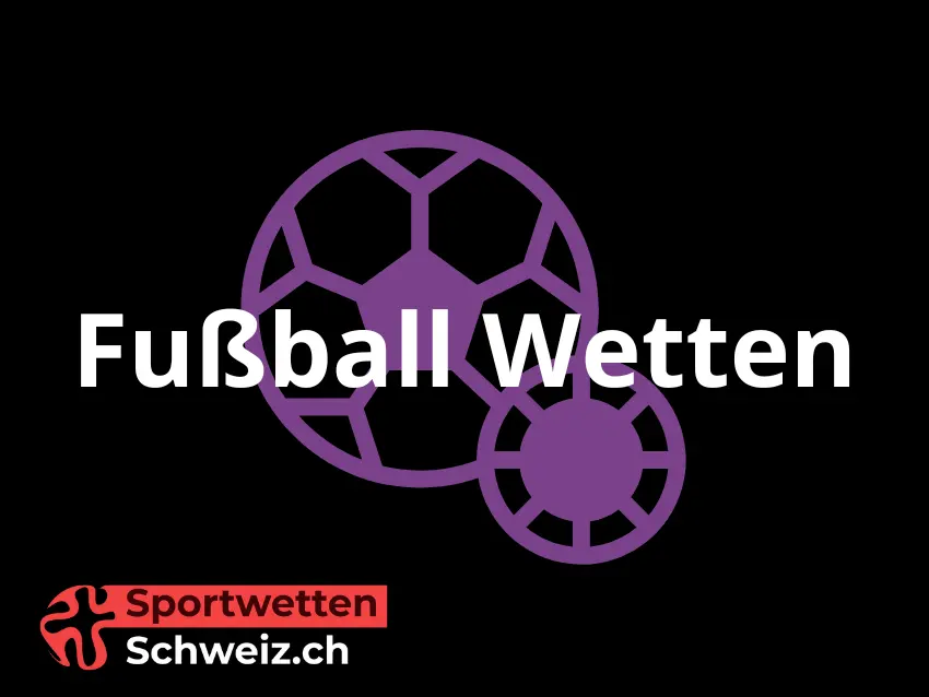 Die besten Fußball-Wettseiten in der Schweiz