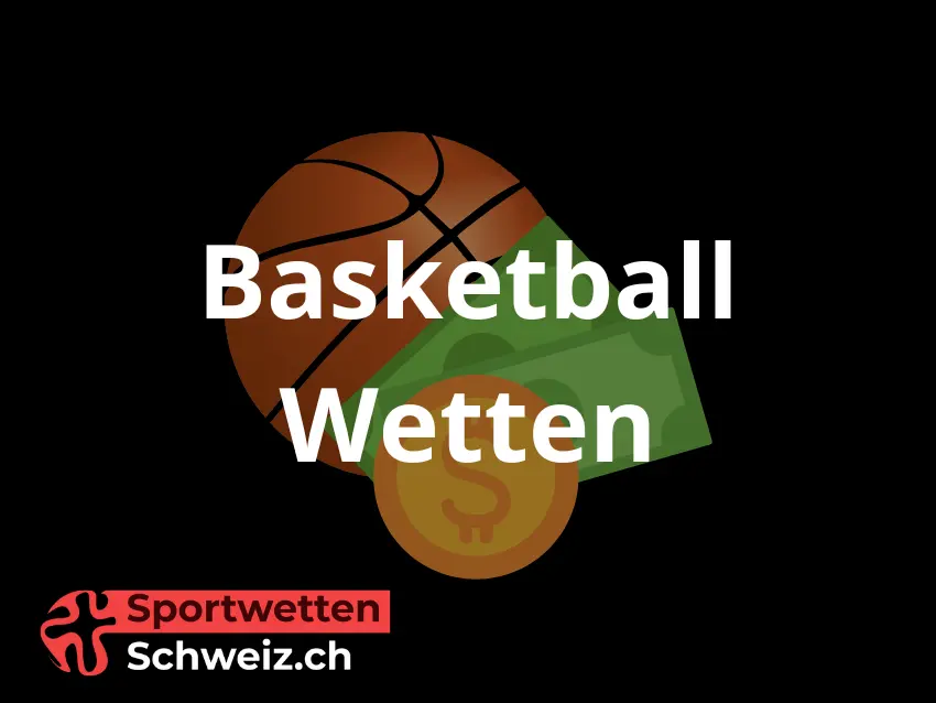 Basketball Wetten in der Schweiz