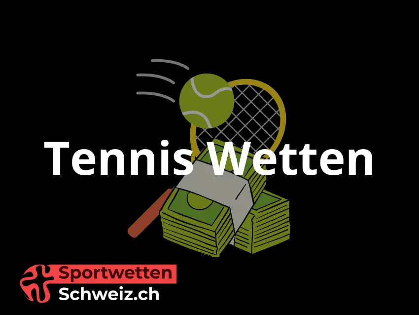 Tenniswetten in der Schweiz