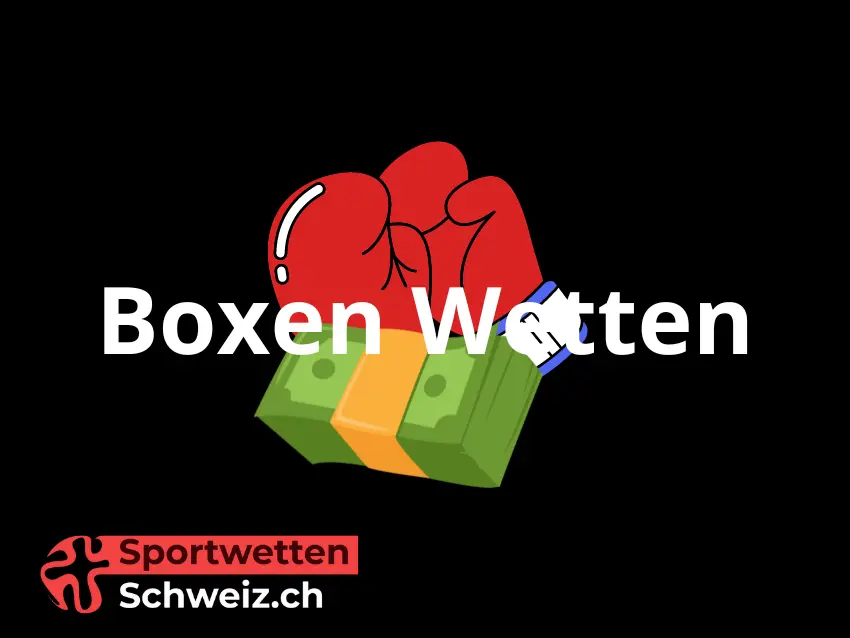 Boxen Wetten in der Schweiz