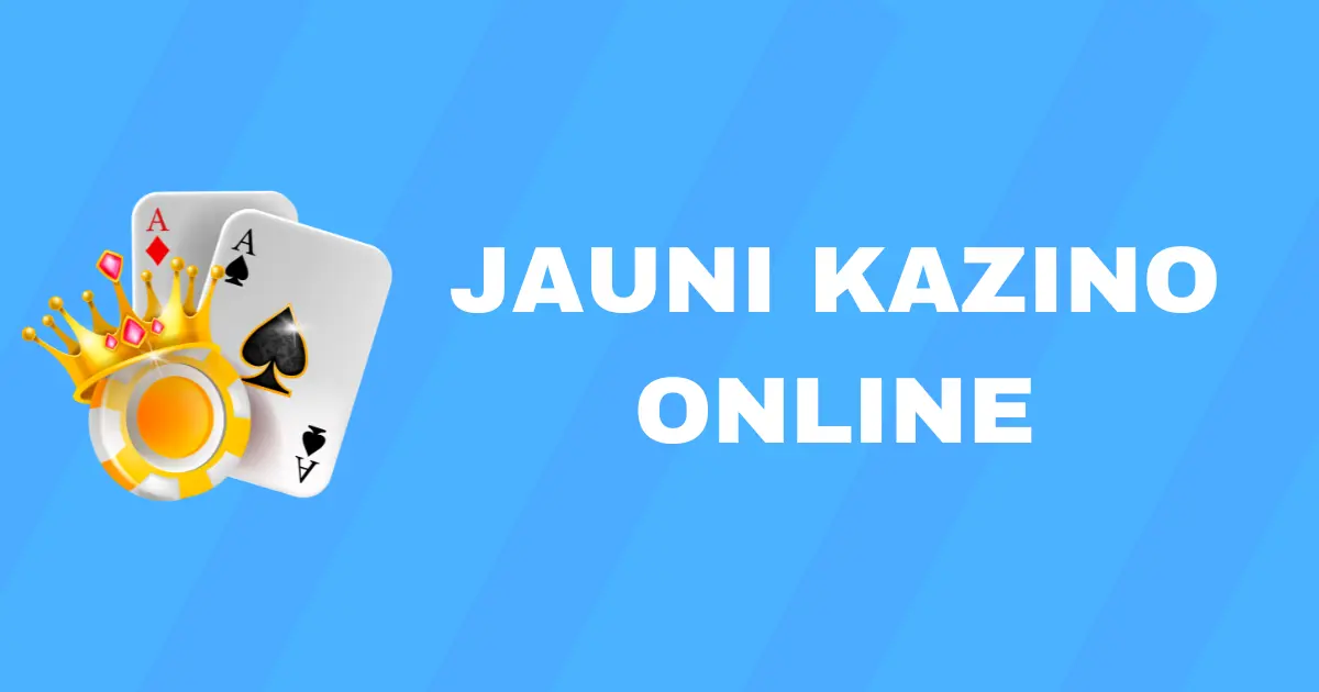 Jauni kazino online