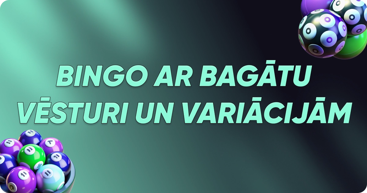 Bingo ar bagātu vēsturi un variācijām Bingo ar bagātu vēsturi un variācijām