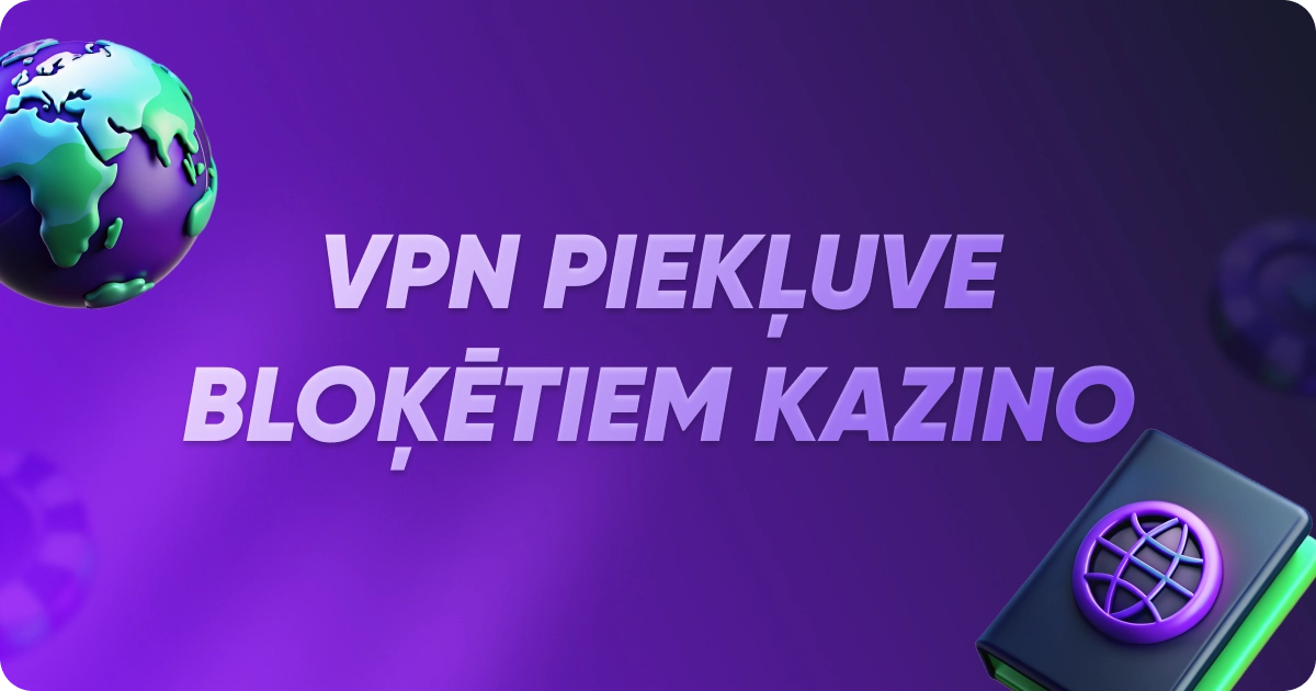 VPN piekļuve bloķētiem kazino