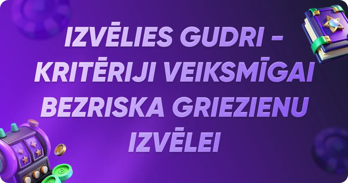 Kā izvēlēties piemērotāko bezriska griezienu bonusu Kā izvēlēties piemērotāko bezriska griezienu bonusu