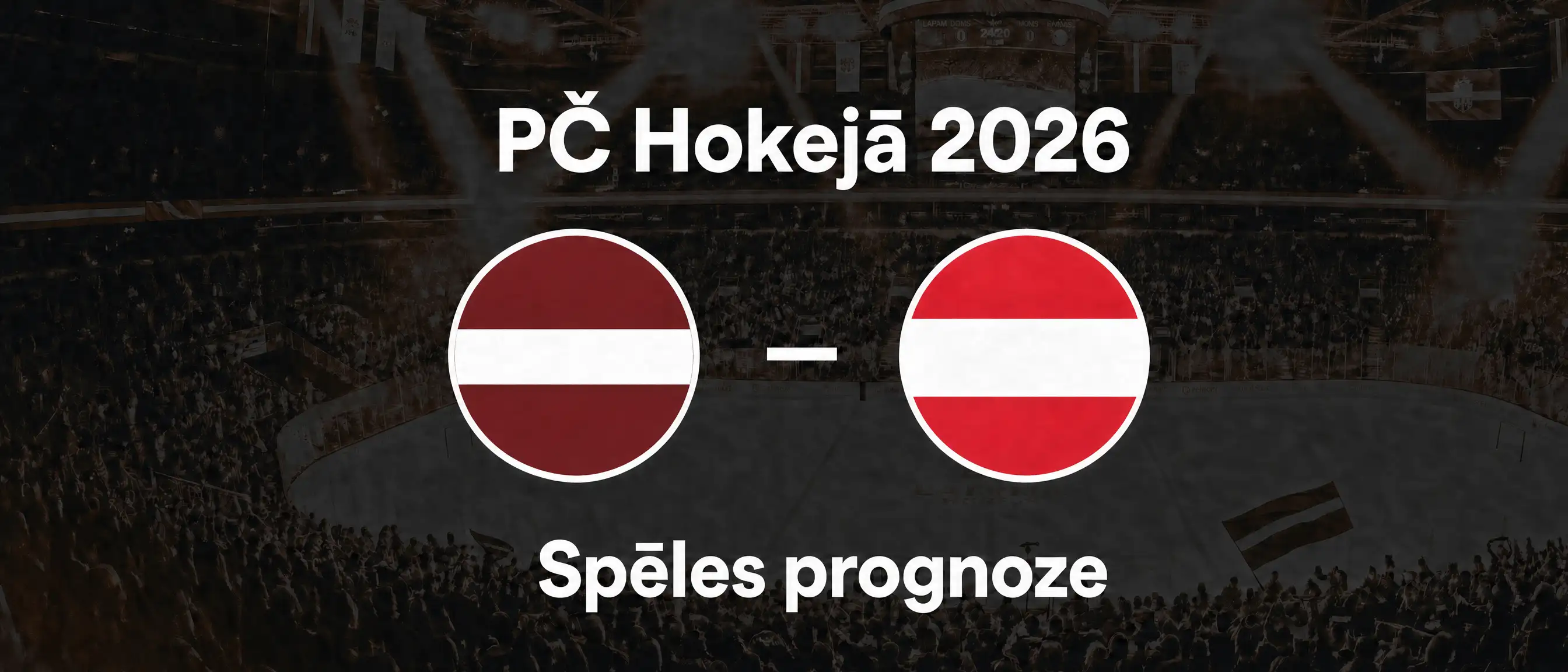 Latvija - Austrija, PČ hokejā 2026 prognoze