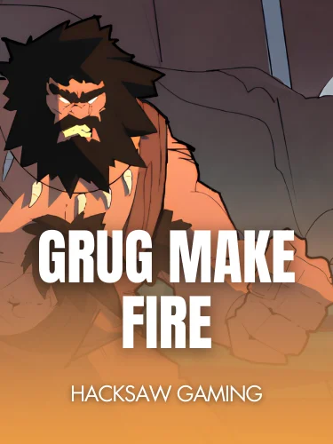 Grug Make Fire