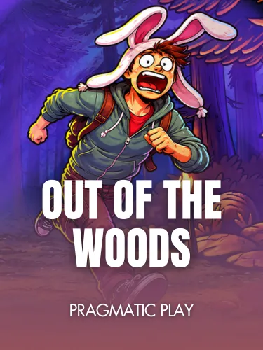 Out of the Woods